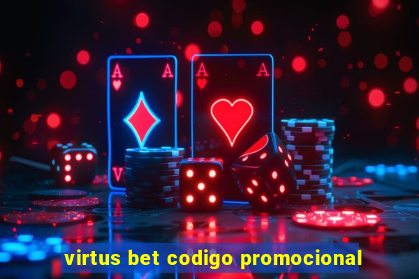 virtus bet codigo promocional